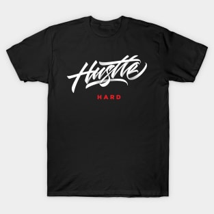 Hustle Hard T-Shirt